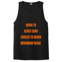 BORN TO SERVE CUNT FORCED TO WORK MINIMUM WAGE PosiCharge Competitor Tank