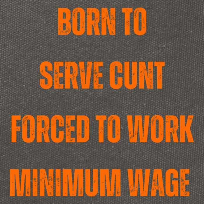 BORN TO SERVE CUNT FORCED TO WORK MINIMUM WAGE Cotton Canvas Backpack