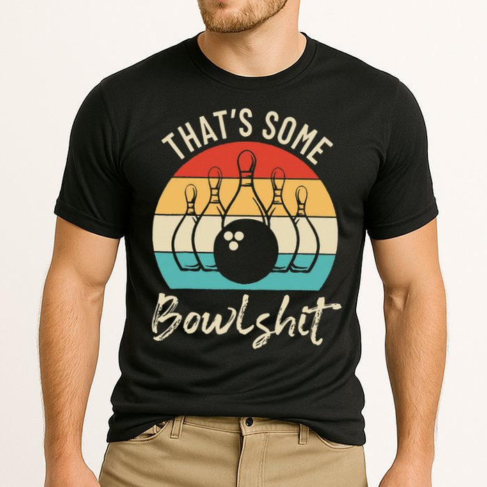 Bowling Thats Some Bowlshit Retro Bowling Lovers Bowler Cooling Performance Crew T-Shirt