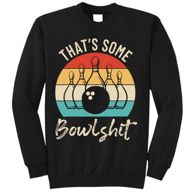 Bowling Thats Some Bowlshit Retro Bowling Lovers Bowler Sweatshirt