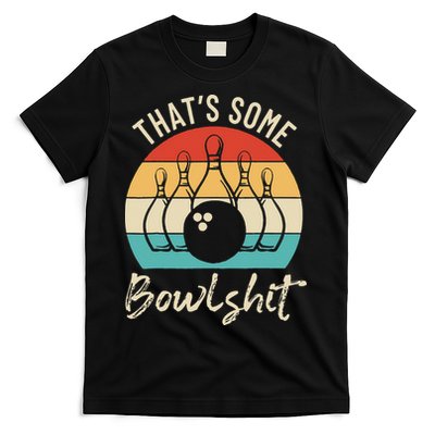 Bowling Thats Some Bowlshit Retro Bowling Lovers Bowler T-Shirt