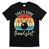 Bowling Thats Some Bowlshit Retro Bowling Lovers Bowler T-Shirt