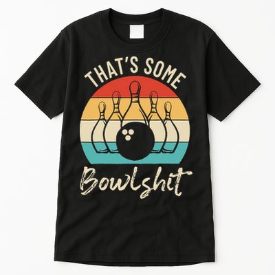Bowling Thats Some Bowlshit Retro Bowling Lovers Bowler Tall T-Shirt