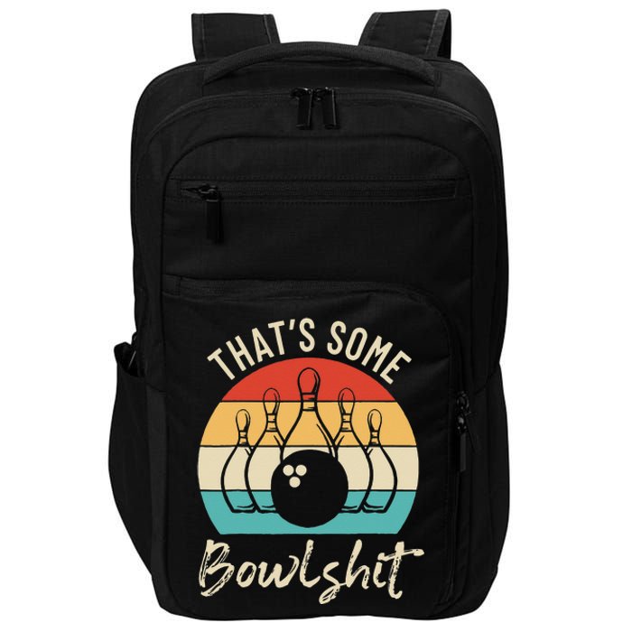 Bowling Thats Some Bowlshit Retro Bowling Lovers Bowler Impact Tech Backpack