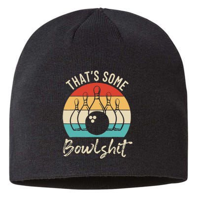 Bowling Thats Some Bowlshit Retro Bowling Lovers Bowler Sustainable Beanie