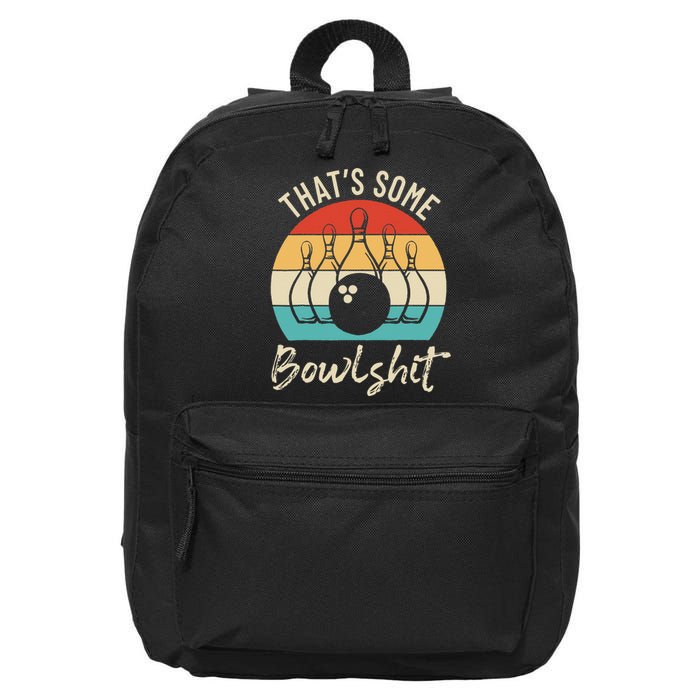 Bowling Thats Some Bowlshit Retro Bowling Lovers Bowler 16 in Basic Backpack