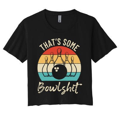 Bowling Thats Some Bowlshit Retro Bowling Lovers Bowler Crop Top
