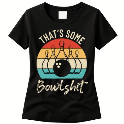 Bowling Thats Some Bowlshit Retro Bowling Lovers Bowler Womens T-Shirt