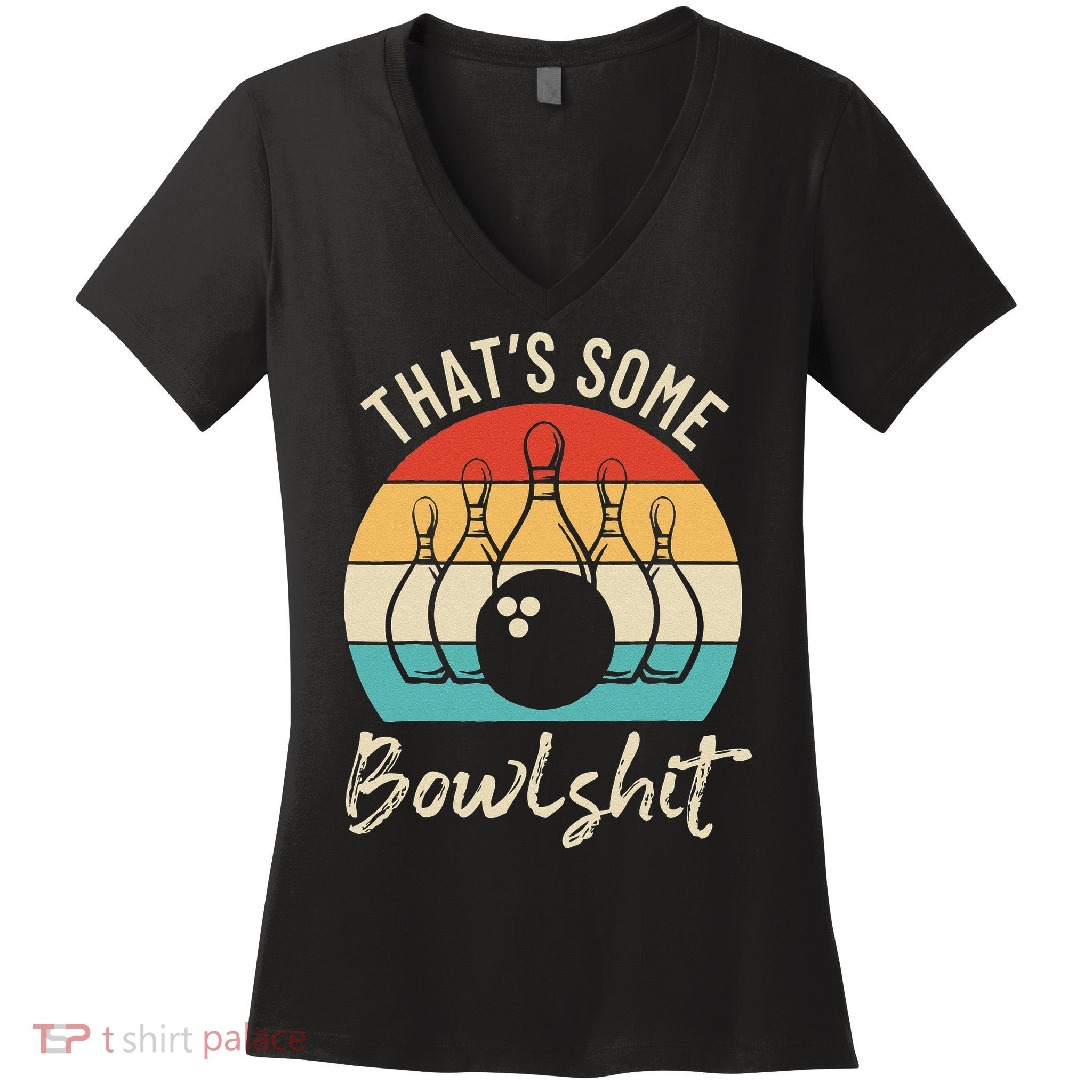 Bowling Thats Some Bowlshit Retro Bowling Lovers Bowler Women's V-Neck T-Shirt