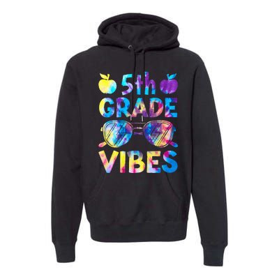 Back To School 5th Grade Vibes First Day Of School Teachers Premium Hoodie