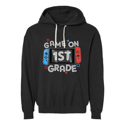 Back To School Game On 1st Grade Funny Gamer Garment-Dyed Fleece Hoodie