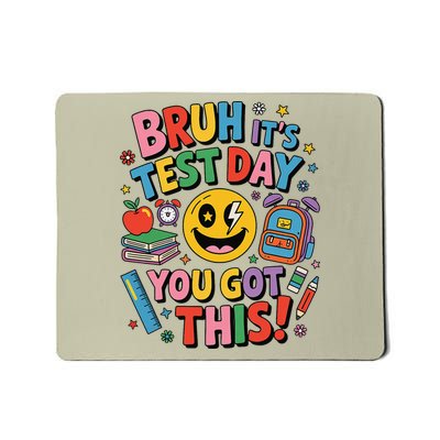 Back To School Bruh Its Test Day You Got This For Students Mousepad
