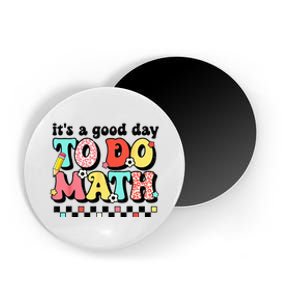 Back To School Its A Good Day To Do Math Teachers Magnet