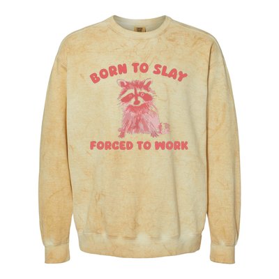 Born To Slay Forced To Work Colorblast Crewneck Sweatshirt