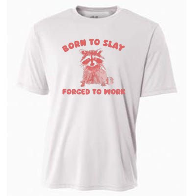 Born To Slay Forced To Work Cooling Performance Crew T-Shirt