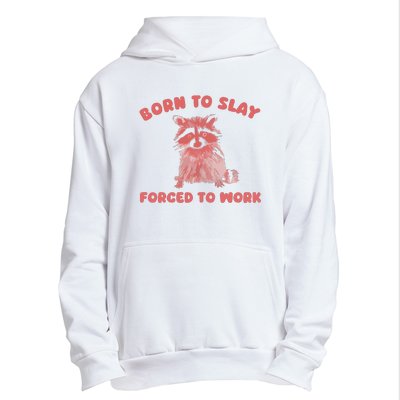 Born To Slay Forced To Work Urban Pullover Hoodie