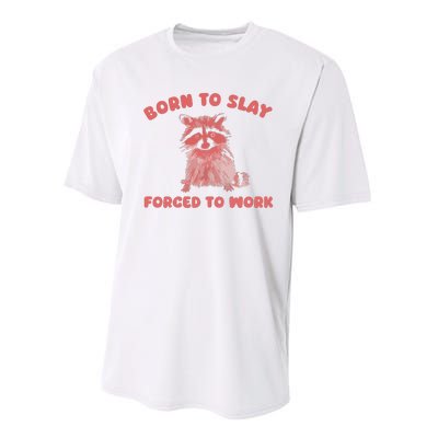 Born To Slay Forced To Work Performance Sprint T-Shirt