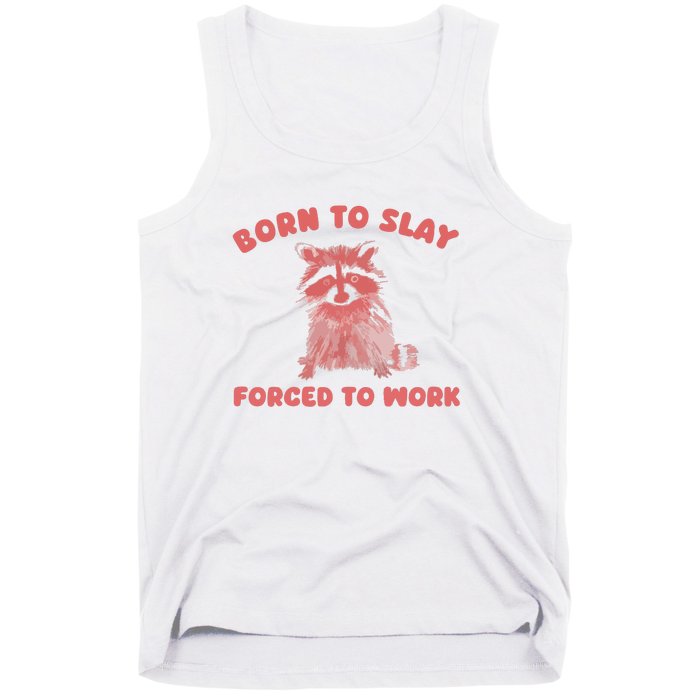 Born To Slay Forced To Work Tank Top