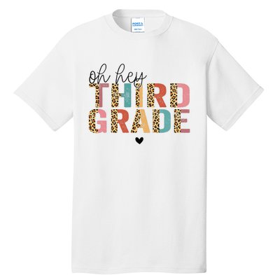 Back To School Oh Hey Third Grade First Day Teacher Student Tall T-Shirt