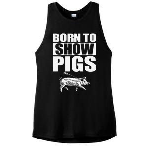 Born To Show Pigs Fuuny Ladies PosiCharge Tri-Blend Wicking Tank