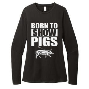 Born To Show Pigs Fuuny Womens CVC Long Sleeve Shirt