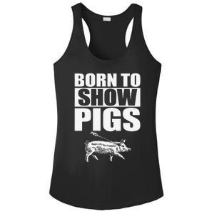 Born To Show Pigs Fuuny Ladies PosiCharge Competitor Racerback Tank