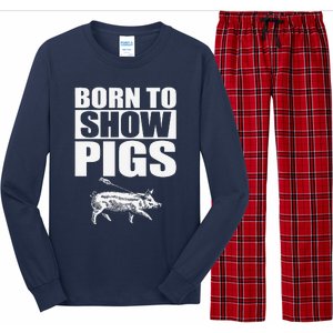 Born To Show Pigs Fuuny Long Sleeve Pajama Set