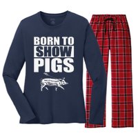 Born To Show Pigs Fuuny Women's Long Sleeve Flannel Pajama Set 