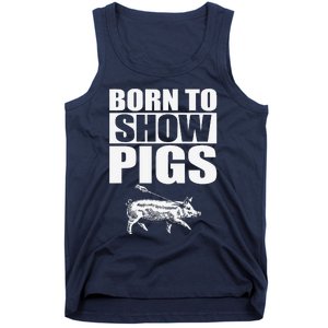 Born To Show Pigs Fuuny Tank Top