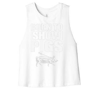 Born To Show Pigs Fuuny Women's Racerback Cropped Tank