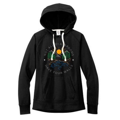 Back To School Not All Classrooms Have Four Walls Nature Women's Fleece Hoodie