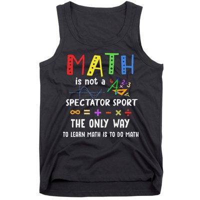 Back To School Math Is Not A Spectator Sport Math Teacher Tank Top