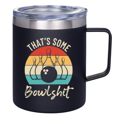 Bowling Thats Some Bowlshit Retro Bowling Lovers Bowler 12oz Stainless Steel Coffee Mug