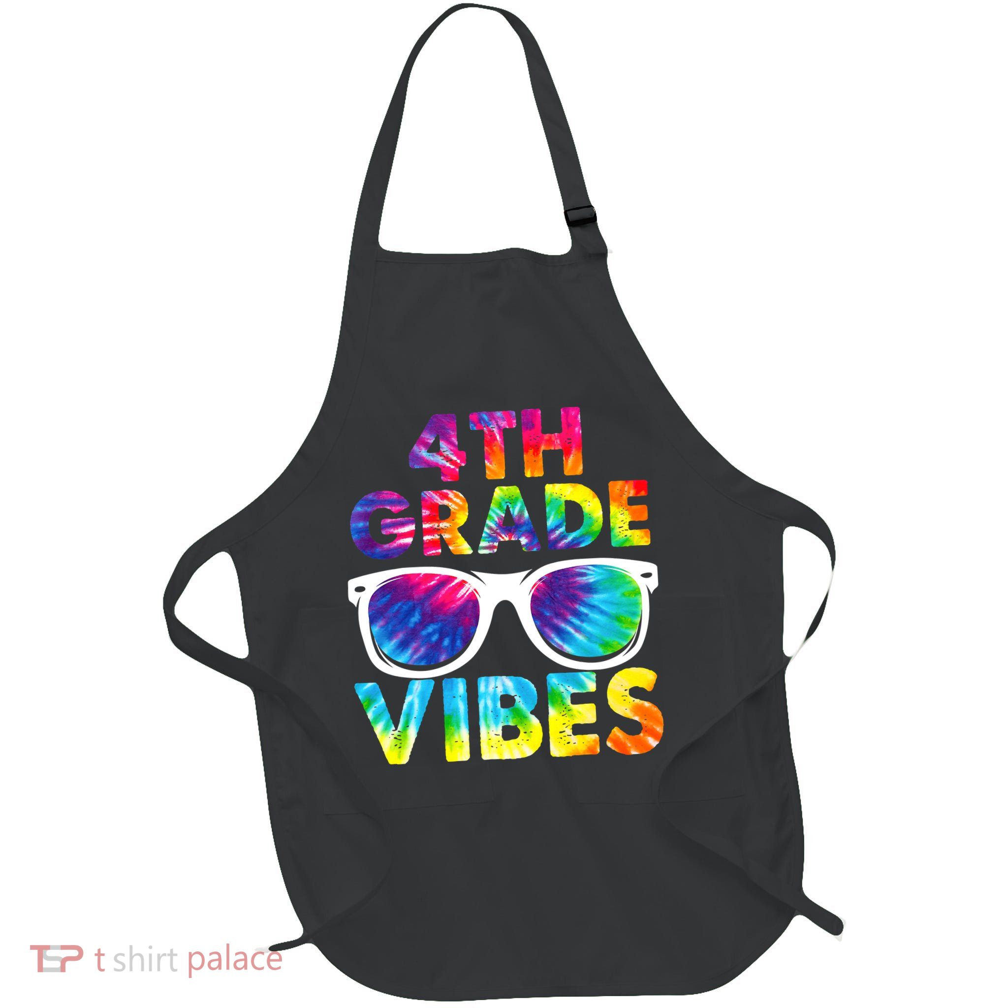 Back To School Funny 4th Grade Vibes First Day Teacher Apron