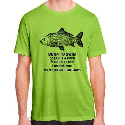 Born To Swim Ocean Is A Fuck Adult ChromaSoft Performance T-Shirt