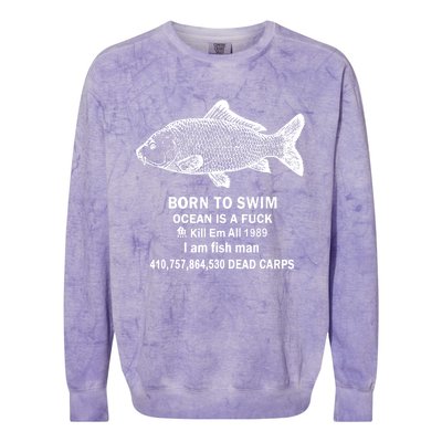 Born To Swim Ocean Is A Fuck Colorblast Crewneck Sweatshirt