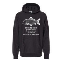 Born To Swim Ocean Is A Fuck Premium Hoodie