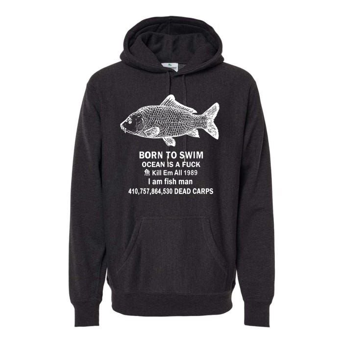 Born To Swim Ocean Is A Fuck Premium Hoodie