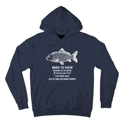 Born To Swim Ocean Is A Fuck Hoodie