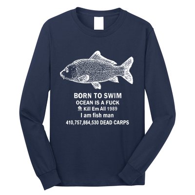 Born To Swim Ocean Is A Fuck Long Sleeve Shirt