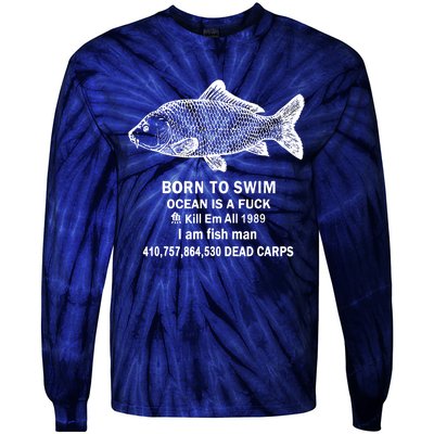 Born To Swim Ocean Is A Fuck Tie-Dye Long Sleeve Shirt