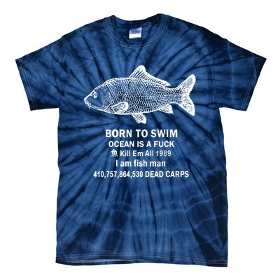 Born To Swim Ocean Is A Fuck Tie-Dye T-Shirt