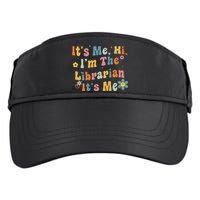 Back To School ItS Me Hi IM The Librarian Summer Reading Adult Drive Performance Visor