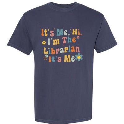 Back To School ItS Me Hi IM The Librarian Summer Reading Garment-Dyed Heavyweight T-Shirt