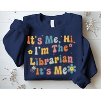 Back To School ItS Me Hi IM The Librarian Summer Reading Sweatshirt