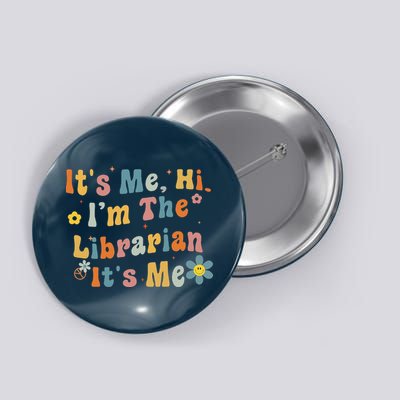 Back To School ItS Me Hi IM The Librarian Summer Reading Button