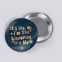 Back To School ItS Me Hi IM The Librarian Summer Reading Button