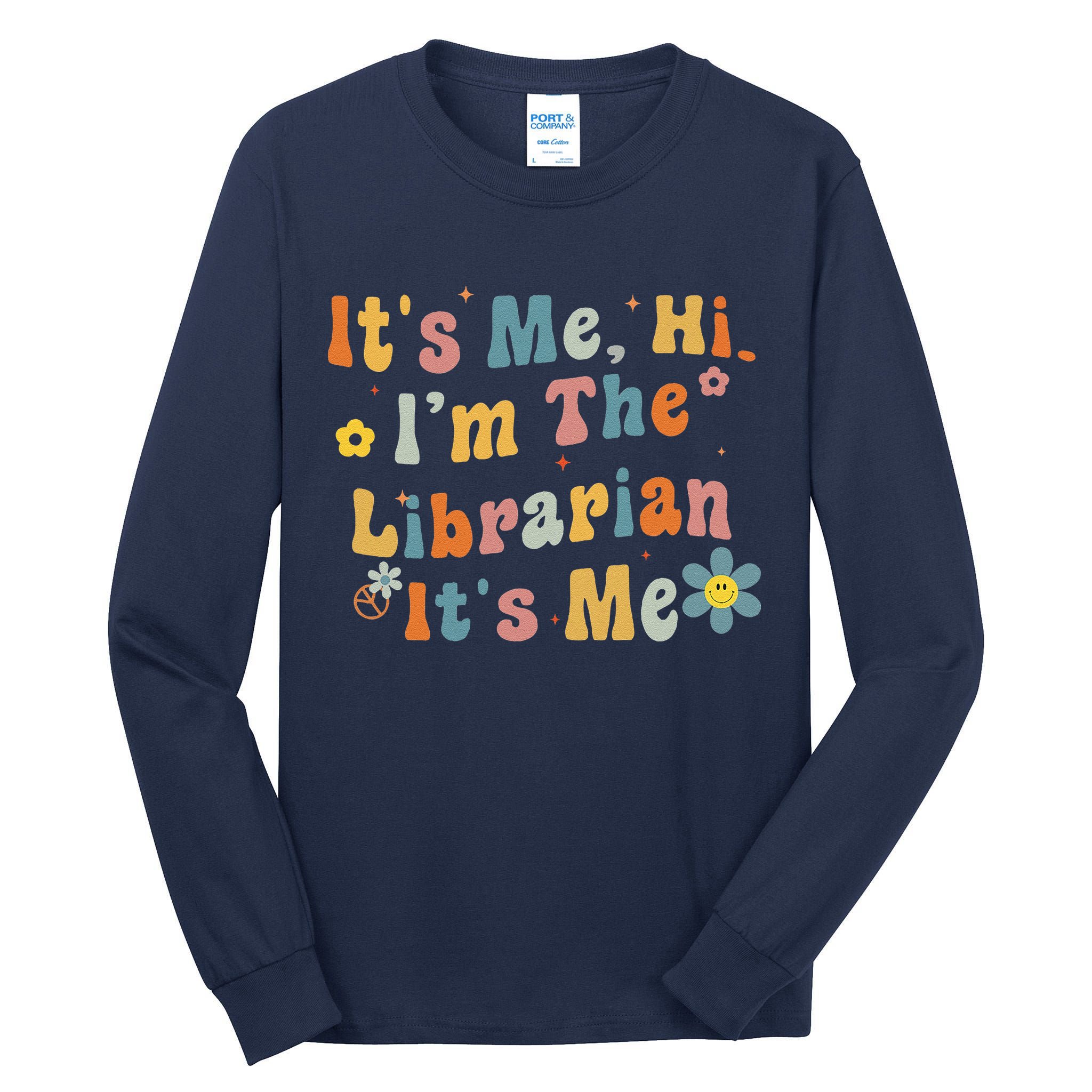 Back To School ItS Me Hi IM The Librarian Summer Reading Tall Long Sleeve T-Shirt