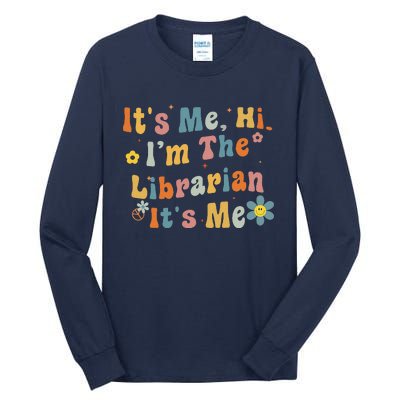 Back To School ItS Me Hi IM The Librarian Summer Reading Tall Long Sleeve T-Shirt