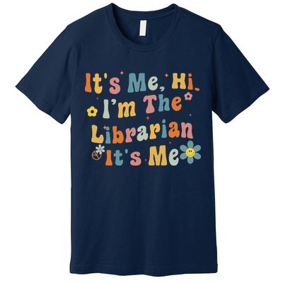 Back To School ItS Me Hi IM The Librarian Summer Reading Premium T-Shirt